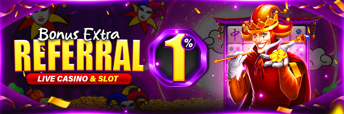 BONUS REFFERAL SLOT & LIVE CASINO