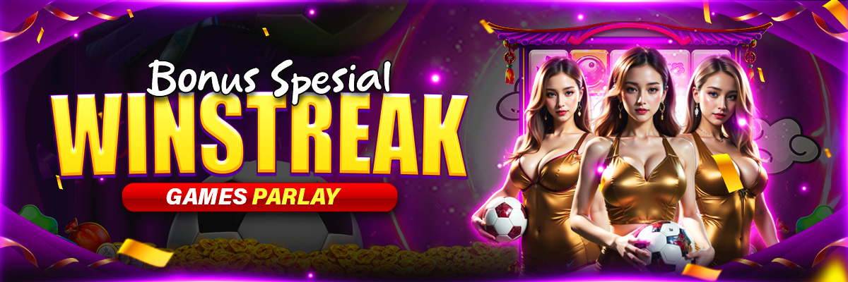 BONUS SPESIAL WINSTREAK MIXPARLAY